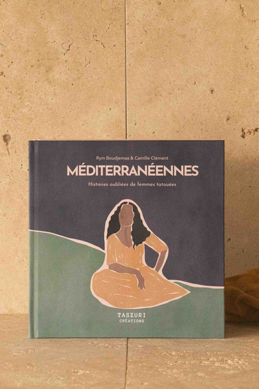 Livre - Mediterranennes - Histoires oubliees de femmes tatouees